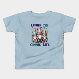 Living The Gnome Life Kids T-Shirt